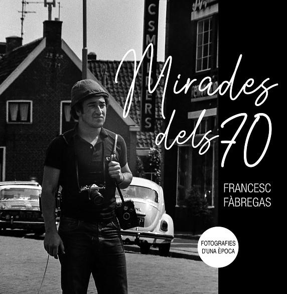 Mirades dels 70 | 9788413035970 | Fàbregas, Francesc | Llibres.cat | Llibreria online en català | La Impossible Llibreters Barcelona