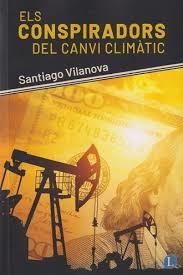 Els conspiradors del canvi climàtic | 9788412707564 | Vilanova, Santiago | Llibres.cat | Llibreria online en català | La Impossible Llibreters Barcelona