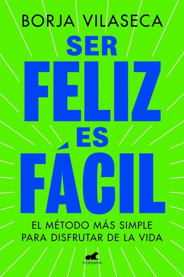 Ser feliz es fácil | 9788419820457 | Vilaseca, Borja | Llibres.cat | Llibreria online en català | La Impossible Llibreters Barcelona