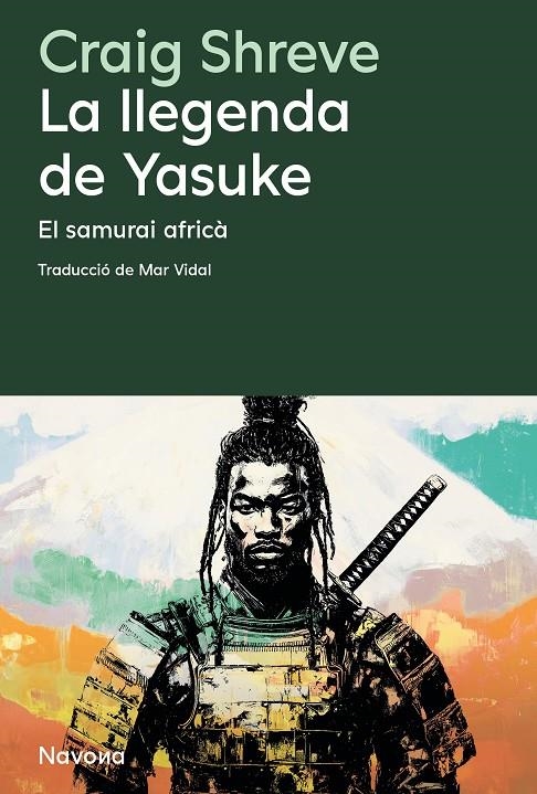 La llegenda de Yasuke: el samurai africà | 9788410180239 | Shreve, Craig | Llibres.cat | Llibreria online en català | La Impossible Llibreters Barcelona