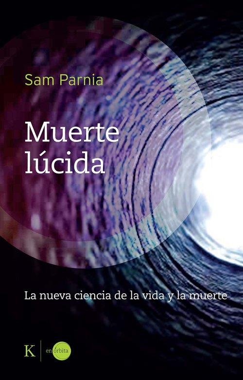 Muerte lúcida | 9788411213400 | Parnia, Sam | Llibres.cat | Llibreria online en català | La Impossible Llibreters Barcelona