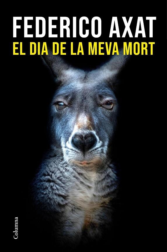 El dia de la meva mort | 9788466433723 | Axat, Federico | Llibres.cat | Llibreria online en català | La Impossible Llibreters Barcelona