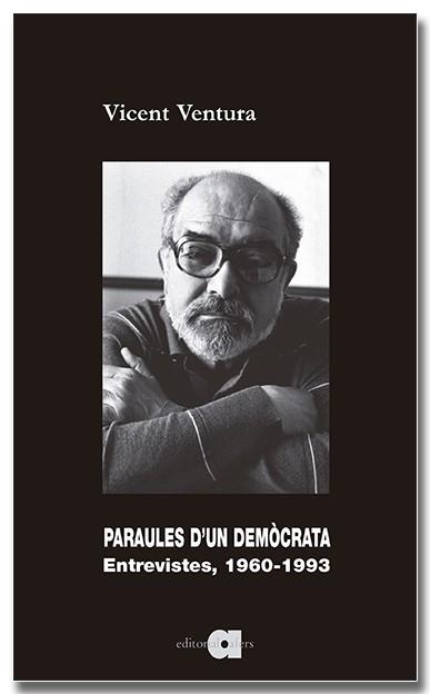 Paraules d'un demòcrata. Entrevistes, 1960-1993 | 9788418618987 | Ventura i Beltran, Vicent | Llibres.cat | Llibreria online en català | La Impossible Llibreters Barcelona