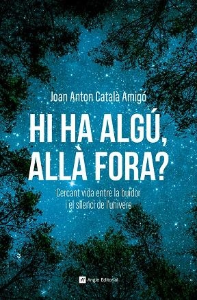 Hi ha algú, allà fora? | 9788410112711 | Català Amigó, Joan Anton | Llibres.cat | Llibreria online en català | La Impossible Llibreters Barcelona