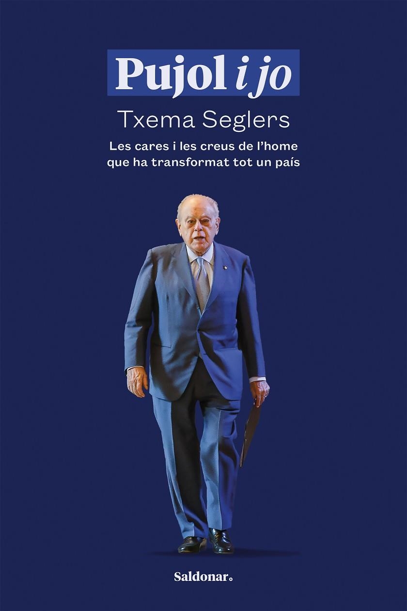 Pujol i jo | 9788419571519 | Seglers, Txema | Llibres.cat | Llibreria online en català | La Impossible Llibreters Barcelona