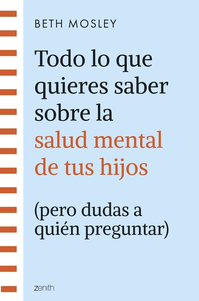 Todo lo que quieres saber sobre la salud mental de tus hijos (pero dudas a quién | 9788408299301 | Mosley, Beth | Llibres.cat | Llibreria online en català | La Impossible Llibreters Barcelona