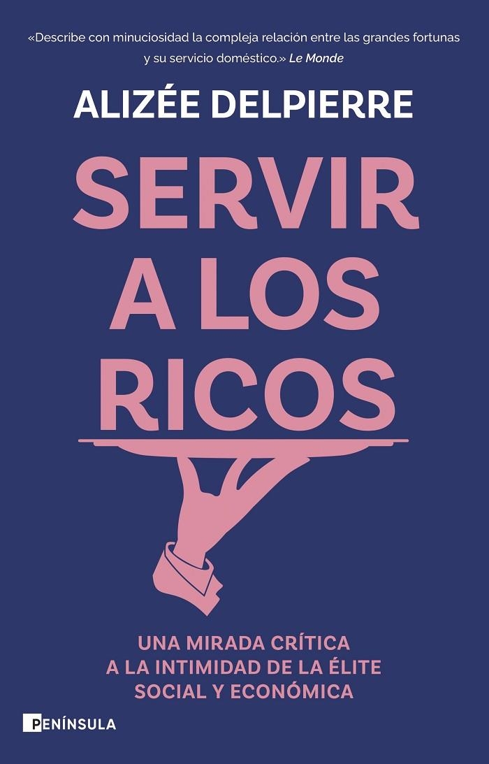 Servir a los ricos | 9788411003414 | Delpierre, Alizée | Llibres.cat | Llibreria online en català | La Impossible Llibreters Barcelona