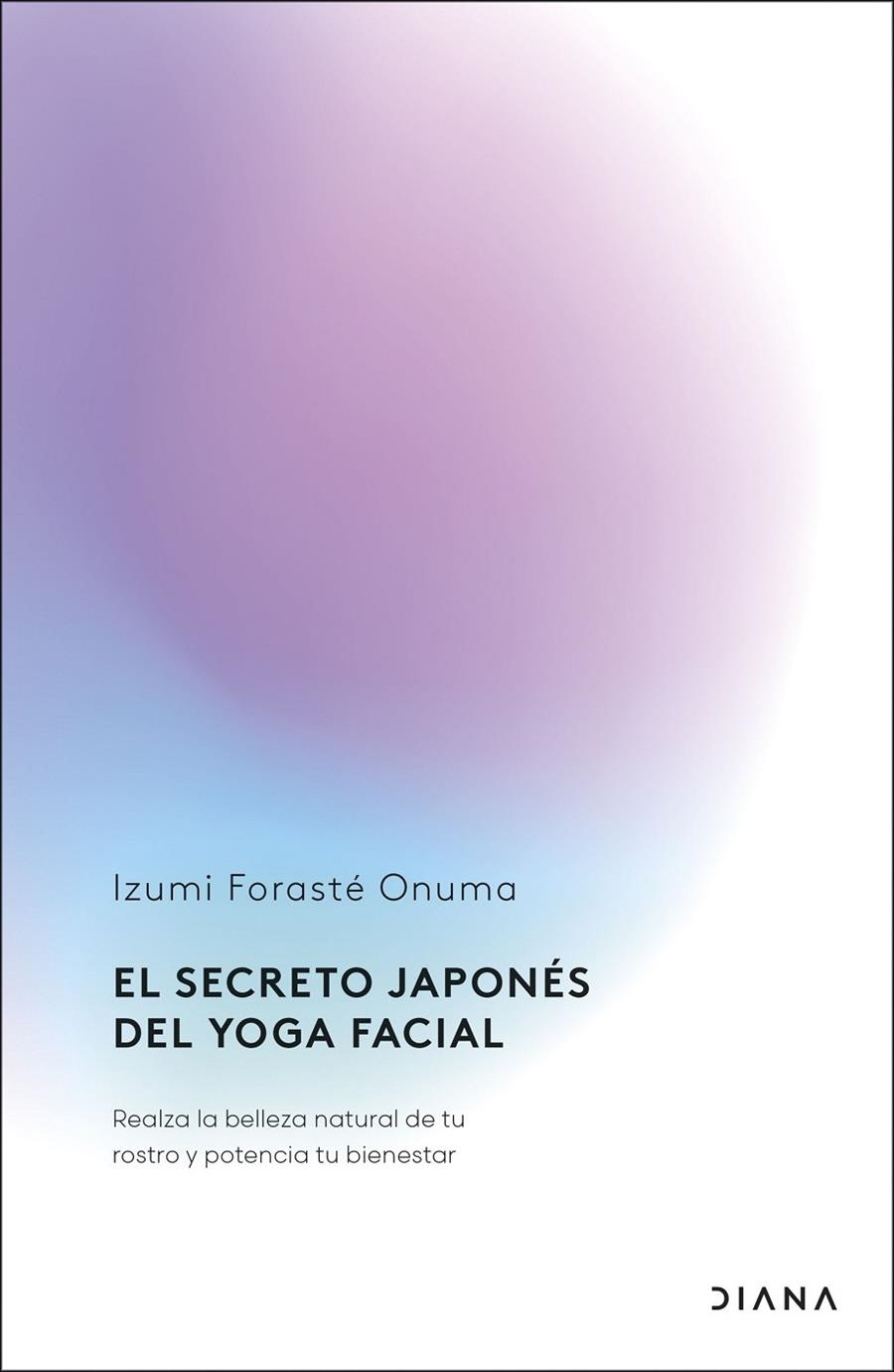 El secreto japonés del yoga facial | 9788411192255 | Forasté Onuma, Izumi | Llibres.cat | Llibreria online en català | La Impossible Llibreters Barcelona