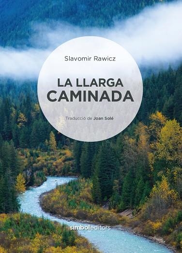 La llarga caminada | 9788418696473 | Rawicz, Slavomir | Llibres.cat | Llibreria online en català | La Impossible Llibreters Barcelona