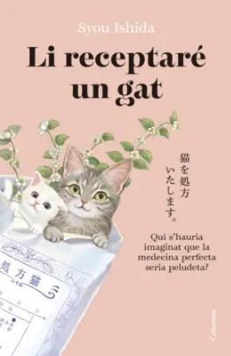 Li receptaré un gat | 9788466433242 | Ishida, Syou | Llibres.cat | Llibreria online en català | La Impossible Llibreters Barcelona