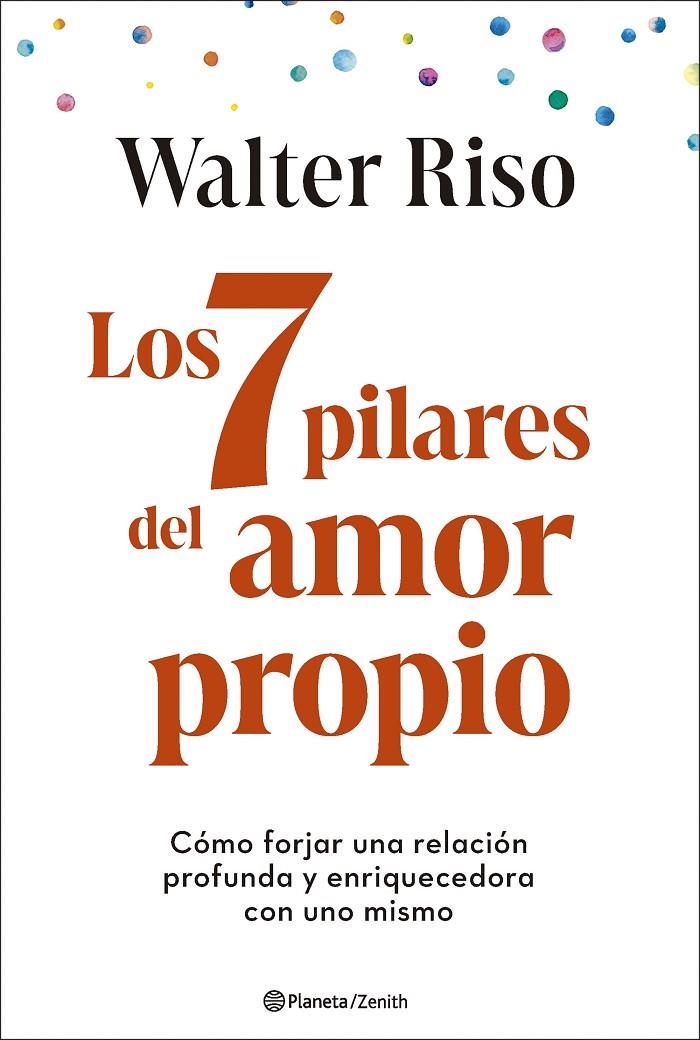 Los 7 pilares del amor propio | 9788408299325 | Riso, Walter | Llibres.cat | Llibreria online en català | La Impossible Llibreters Barcelona