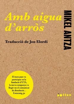 AMB AIGUA D'ARRÒS | 9788410255227 | ANTZA, MIKEL | Llibres.cat | Llibreria online en català | La Impossible Llibreters Barcelona