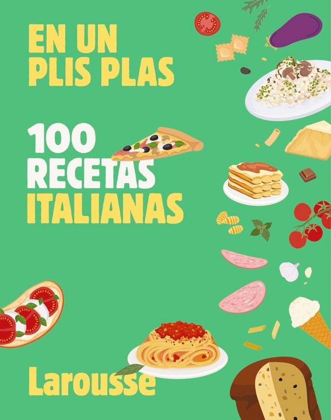 100 recetas italianas | 9788410124851 | Larousse Editorial | Llibres.cat | Llibreria online en català | La Impossible Llibreters Barcelona