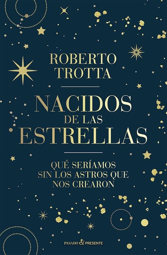 Nacidos de las estrellas | 9788412899511 | TROTTA, ROBERTO | Llibres.cat | Llibreria online en català | La Impossible Llibreters Barcelona