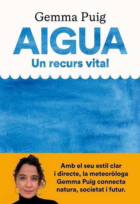 Aigua, un recurs vital | 9788411731379 | Puig Feliu, Gemma | Llibres.cat | Llibreria online en català | La Impossible Llibreters Barcelona