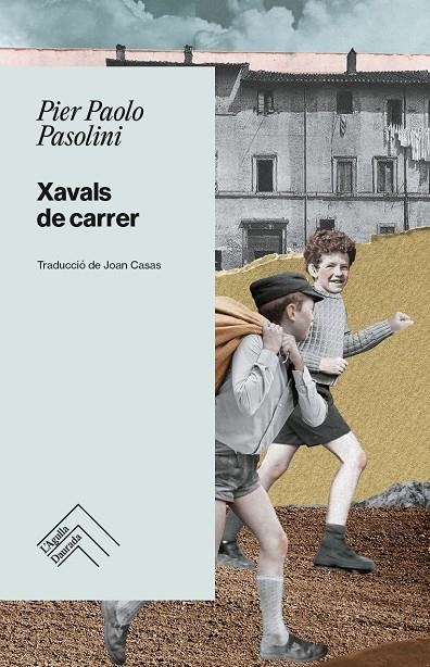 Xavals del carrer | 9788419515254 | Pasolini, Piere Paolo | Llibres.cat | Llibreria online en català | La Impossible Llibreters Barcelona