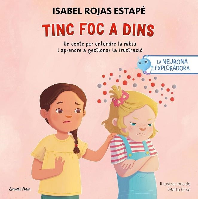 La neurona exploradora. Tinc foc a dins | 9791387519537 | Rojas Estapé, Isabel / Orse, Marta | Llibres.cat | Llibreria online en català | La Impossible Llibreters Barcelona