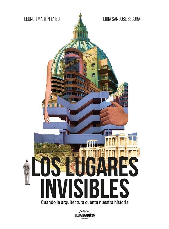 Los lugares invisibles | 9788410378544 | San José Segura, Lidia/Martín Taibo, Leonor | Llibres.cat | Llibreria online en català | La Impossible Llibreters Barcelona