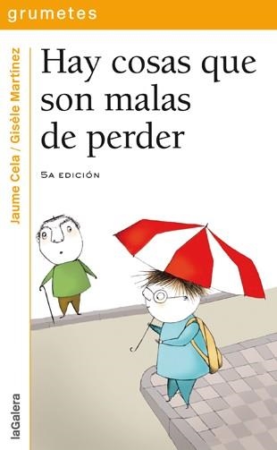 HAY COSAS QUE SON MALAS DE PERDER (GRUMETES) | 9788424686512 | Jaume Cela | Llibres.cat | Llibreria online en català | La Impossible Llibreters Barcelona